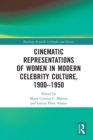 Cinematic Representations of Women in Modern Celebrity Culture, 1900-1950 - eBook