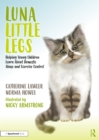 Luna Little Legs: Helping Young Children to Understand Domestic Abuse and Coercive Control - eBook