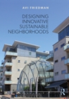 Designing Innovative Sustainable Neighborhoods - eBook