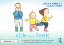 Hide and Seek: A Grammar Tales Book to Support Grammar and Language Development in Children - eBook