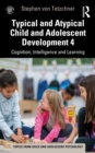 Typical and Atypical Child Development 4 Cognition, Intelligence and Learning - eBook