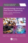 Nanotechnology Horizons in Food Process Engineering : Volume 3: Trends, Nanomaterials, and Food Delivery - eBook