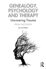 Genealogy, Psychology and Therapy : Uncovering Trauma - eBook