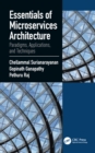 Essentials of Microservices Architecture : Paradigms, Applications, and Techniques - eBook