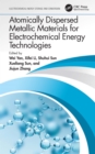 Atomically Dispersed Metallic Materials for Electrochemical Energy Technologies - eBook