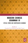 Modern Chinese Grammar IV : Special Forms and Europeanized Grammar - eBook