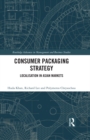 Consumer Packaging Strategy : Localisation in Asian Markets - eBook