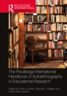 The Routledge International Handbook of Autoethnography in Educational Research - eBook