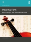 Hearing Form : Musical Analysis With and Without the Score - eBook