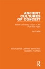 Ancient Cultures of Conceit : British University Fiction in the Post-War Years - eBook