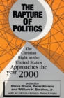 The Rapture of Politics : Christian Right as the United States Approaches the Year 2000 - eBook