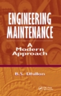 Engineering Maintenance : A Modern Approach - eBook