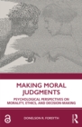 Making Moral Judgments : Psychological Perspectives on Morality, Ethics, and Decision-Making - eBook