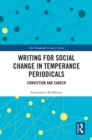 Writing for Social Change in Temperance Periodicals : Conviction and Career - eBook