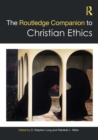 The Routledge Companion to Christian Ethics - eBook