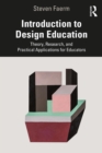 Introduction to Design Education : Theory, Research, and Practical Applications for Educators - eBook