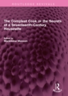 The Compleat Cook or the Secrets of a Seventeenth-Century Housewife - eBook