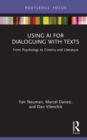 Using AI for Dialoguing with Texts : From Psychology to Cinema and Literature - eBook