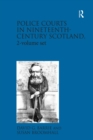 Police Courts in Nineteenth-Century Scotland, 2-volume set - eBook
