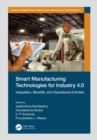 Smart Manufacturing Technologies for Industry 4.0 : Integration, Benefits, and Operational Activities - eBook