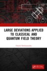 Large Deviations Applied to Classical and Quantum Field Theory - eBook