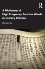A Dictionary of High Frequency Function Words in Literary Chinese - eBook
