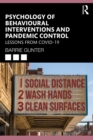 Psychology of Behavioural Interventions and Pandemic Control : Lessons from COVID-19 - eBook