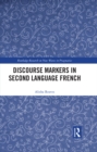 Discourse Markers in Second Language French - eBook