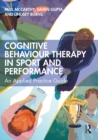 Cognitive Behaviour Therapy in Sport and Performance : An Applied Practice Guide - eBook