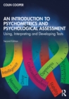 An Introduction to Psychometrics and Psychological Assessment : Using, Interpreting and Developing Tests - eBook