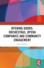 Opening Doors: Orchestras, Opera Companies and Community Engagement - eBook