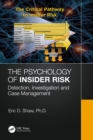 The Psychology of Insider Risk : Detection, Investigation and Case Management - eBook