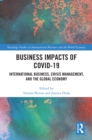 Business Impacts of COVID-19 : International Business, Crisis Management, and the Global Economy - eBook