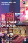The K-Wave On-Screen : In Words and Objects - eBook