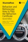 Refraction and Retinoscopy : How to Pass the Refraction Certificate - eBook