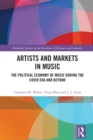 Artists and Markets in Music : The Political Economy of Music During the Covid Era and Beyond - eBook