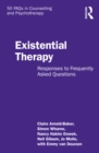 Existential Therapy : Responses to Frequently Asked Questions - eBook
