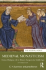 Medieval Monasticism : Forms of Religious Life in Western Europe in the Middle Ages - eBook
