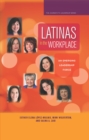 Latinas in the Workplace : An Emerging Leadership Force - eBook