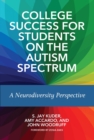 College Success for Students on the Autism Spectrum : A Neurodiversity Perspective - eBook