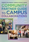 Community Partner Guide to Campus Collaborations : Enhance Your Community By Becoming a Co-Educator With Colleges and Universities - eBook