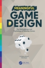 Meaningful Game Design : The Methodology and Psychology of Tabletop Games - eBook