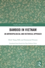 Bamboo in Vietnam : An Anthropological and Historical Approach - eBook
