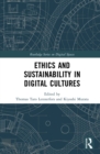 Ethics and Sustainability in Digital Cultures - eBook