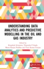 Understanding Data Analytics and Predictive Modelling in the Oil and Gas Industry - eBook