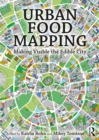 Urban Food Mapping : Making Visible the Edible City - eBook