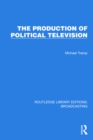 The Production of Political Television - eBook