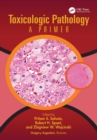 Toxicologic Pathology : A Primer - eBook