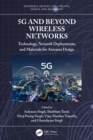 5G and Beyond Wireless Networks : Technology, Network Deployments, and Materials for Antenna Design - eBook
