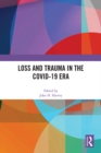 Loss and Trauma in the COVID-19 Era - eBook